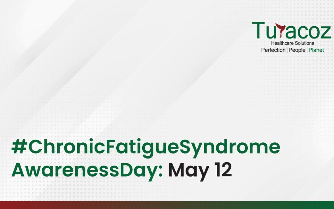 #ChronicFatigueSyndromeAwarenessDay: May 12