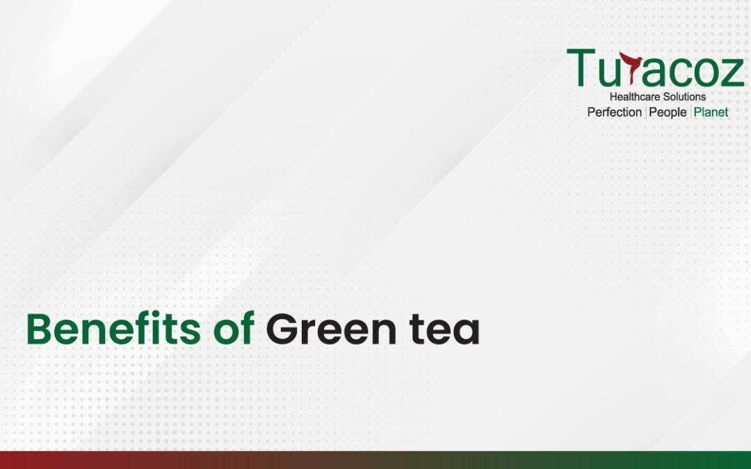 Benefits of Green tea