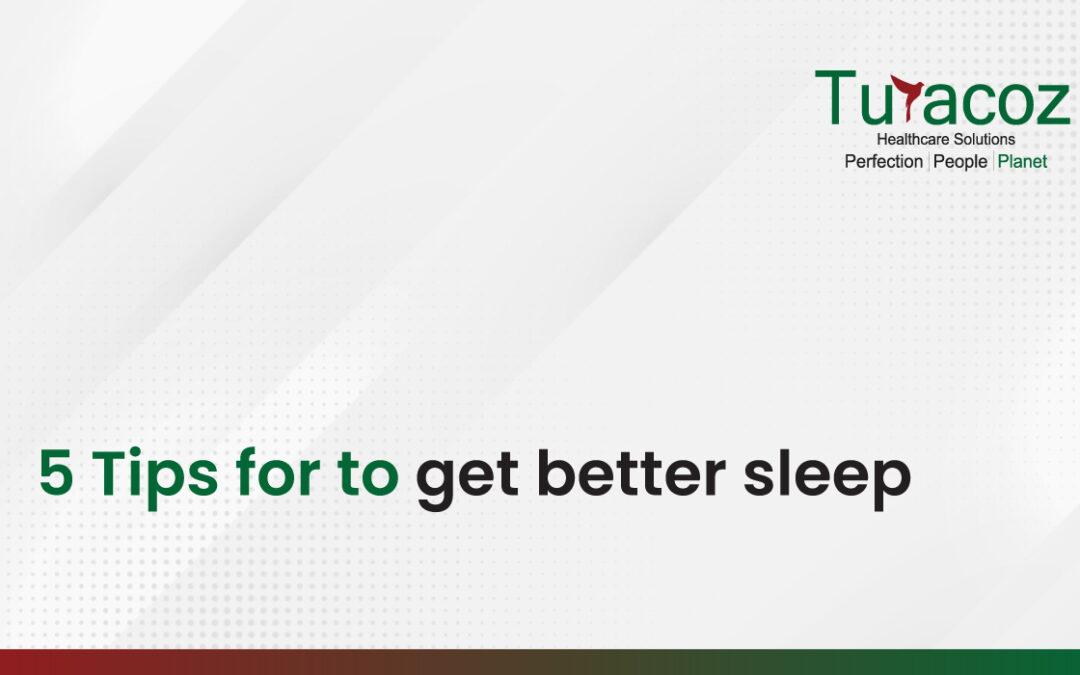 5 Tips for to get better sleep