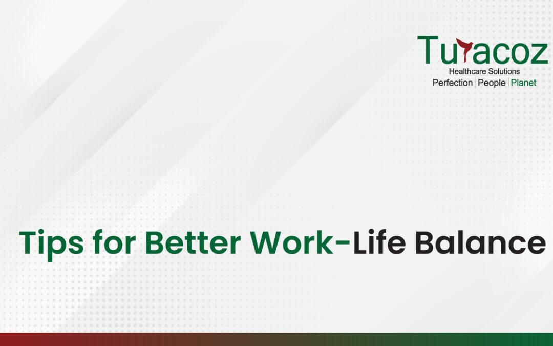 Tips for Better Work-Life Balance