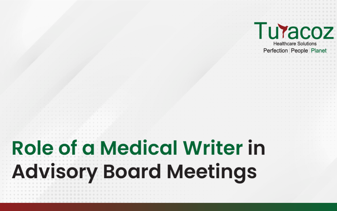Role of a Medical Writer in Advisory Board Meetings