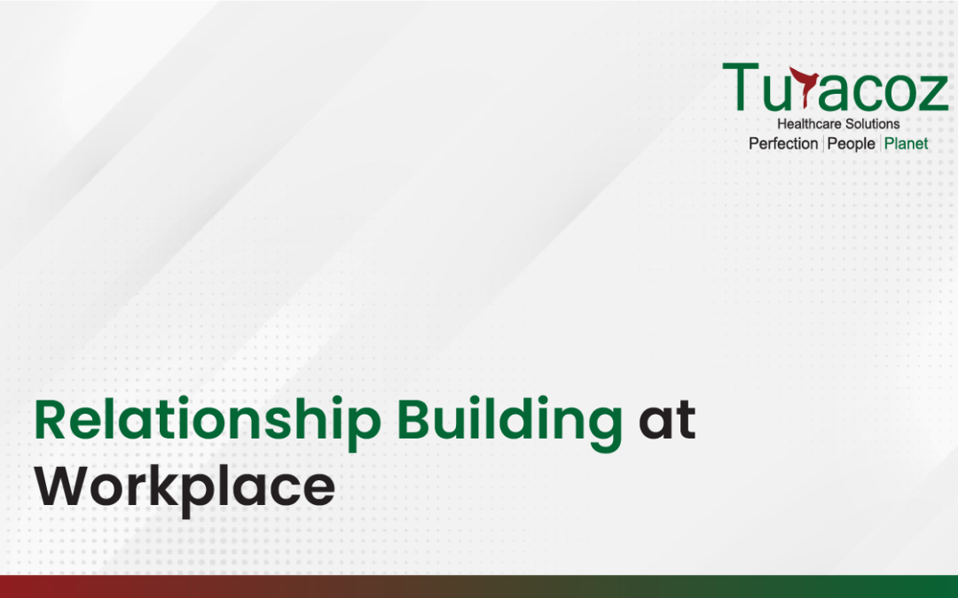 Relationship Building at Workplace