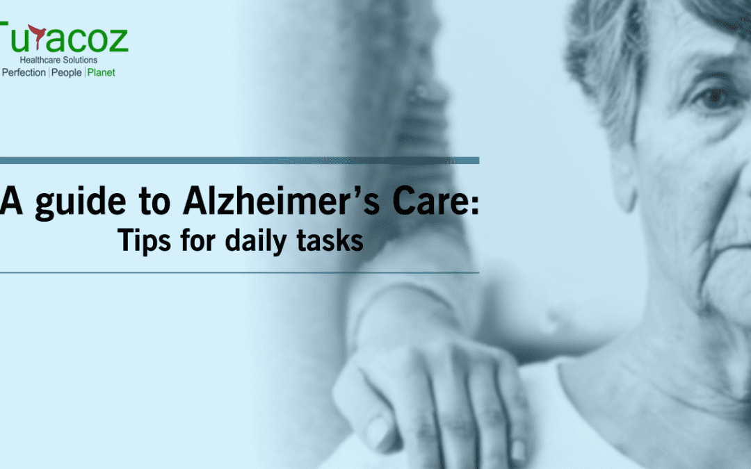 A guide to Alzheimer’s care: Tips for daily tasks