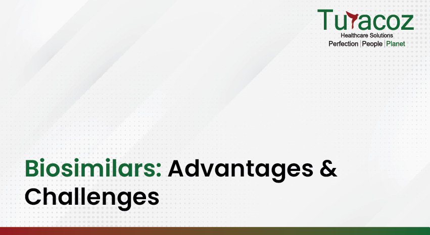 Biosimilars: Advantages & Challenges