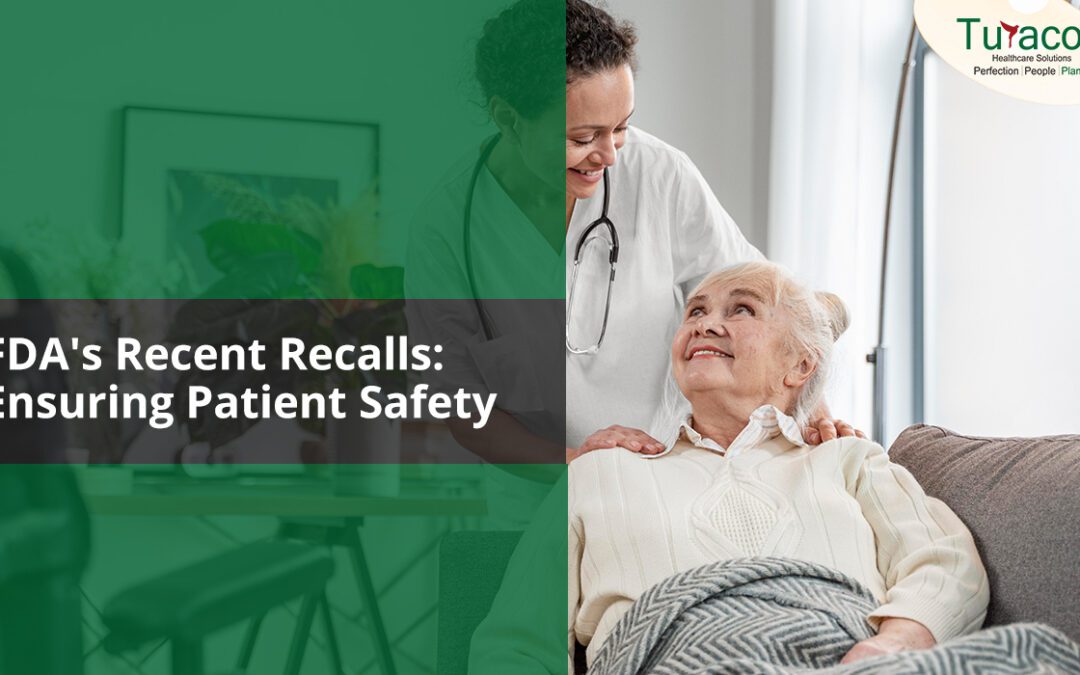 FDA’s Recent Recalls: Ensuring Patient Safety