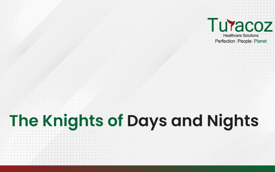 The Knights of Days and Nights