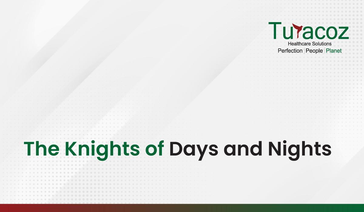 Knights of Days and Nights