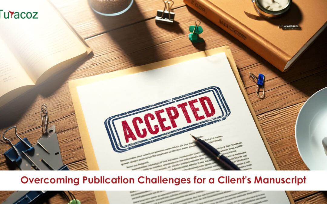 Overcoming Publication Challenges for a Client’s Manuscript