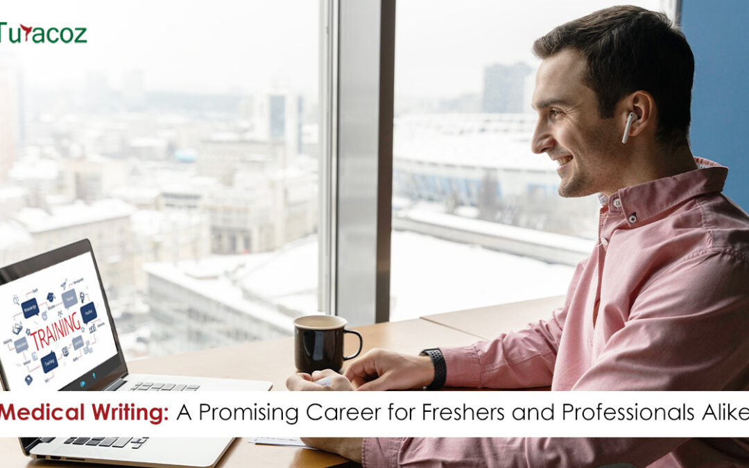 Medical Writing: A Promising Career for Freshers and Professionals Alike