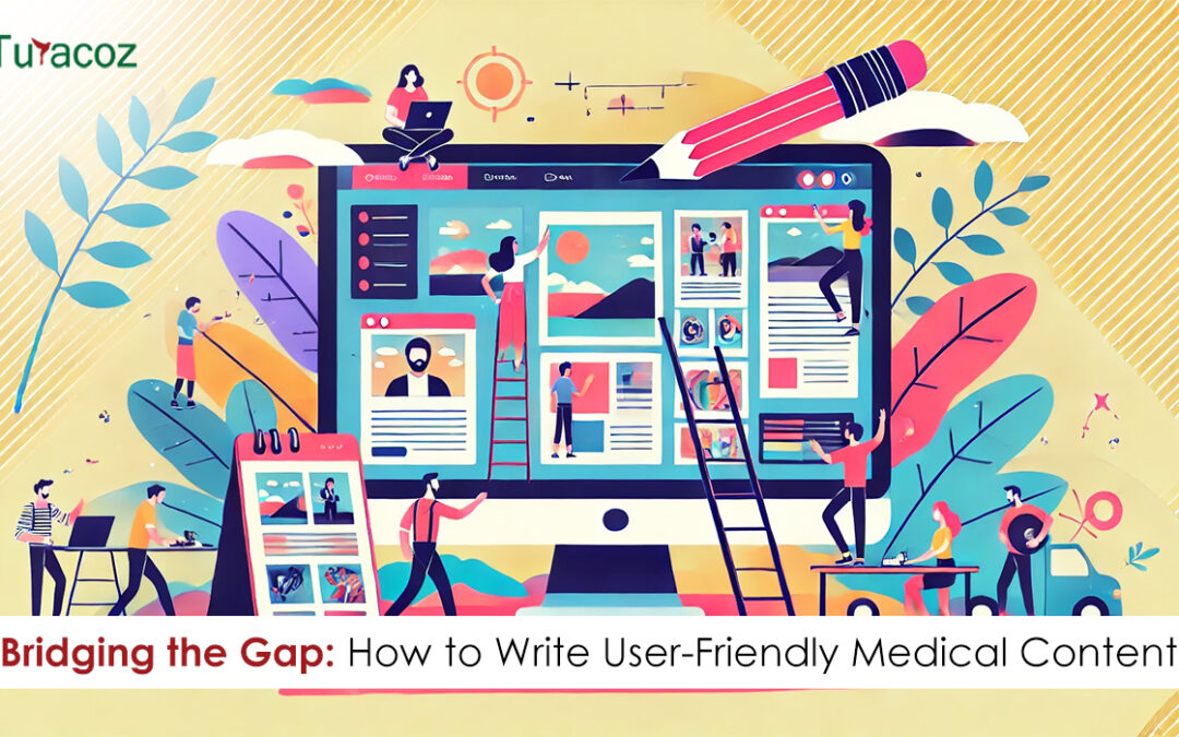 Bridging the Gap: How to Write User-Friendly Medical Content