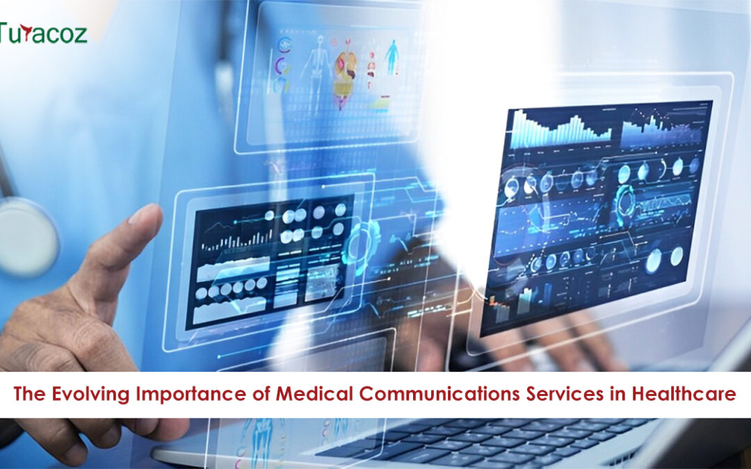 The Evolving Importance of Medical Communications Services in Healthcare